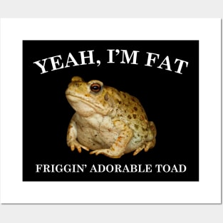 Yeah, I'm FAT Posters and Art